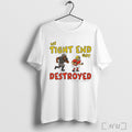 Officials My Tight End Got Destroyed In Fantasy Football T Shirt