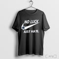 Officials No Luck Just Hate Cowboy T Shirt