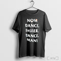 Officials Now Dance Fer Dance Man T Shirt