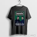 Officials Oasis Mexico City Estadio Gnp Seguros Sept 13 2025 T Shirt