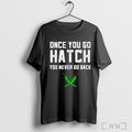 Officials Once You Go Hatch You Never Go Back Hot Peppers T Shirt