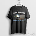 Officials Opossum It Have You Tried Chewing The Wires Yet T Shirt