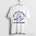 Officials Our Lives Our Fortunes Our Sacred Honor 1776 T Shirt