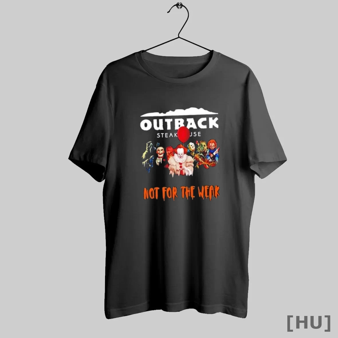 Officials Outback Steakhouse X Horror Movies Halloween Not For The Weak T Shirt