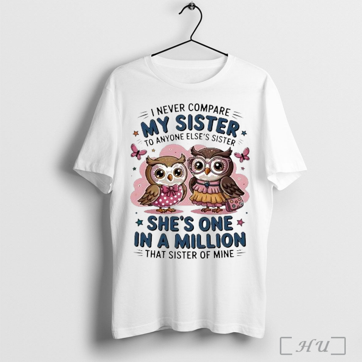 Officials Owl I Never Compare My Sister To Anyone Elses Sister T Shirt