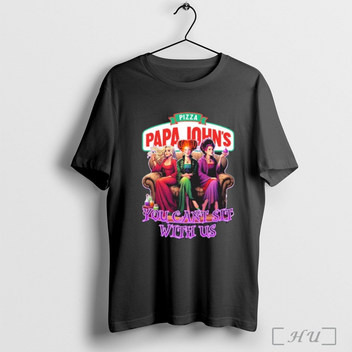 Officials Papa Johns Pizza Hocus Pocus You Cant Sit With Us Halloween T Shirt