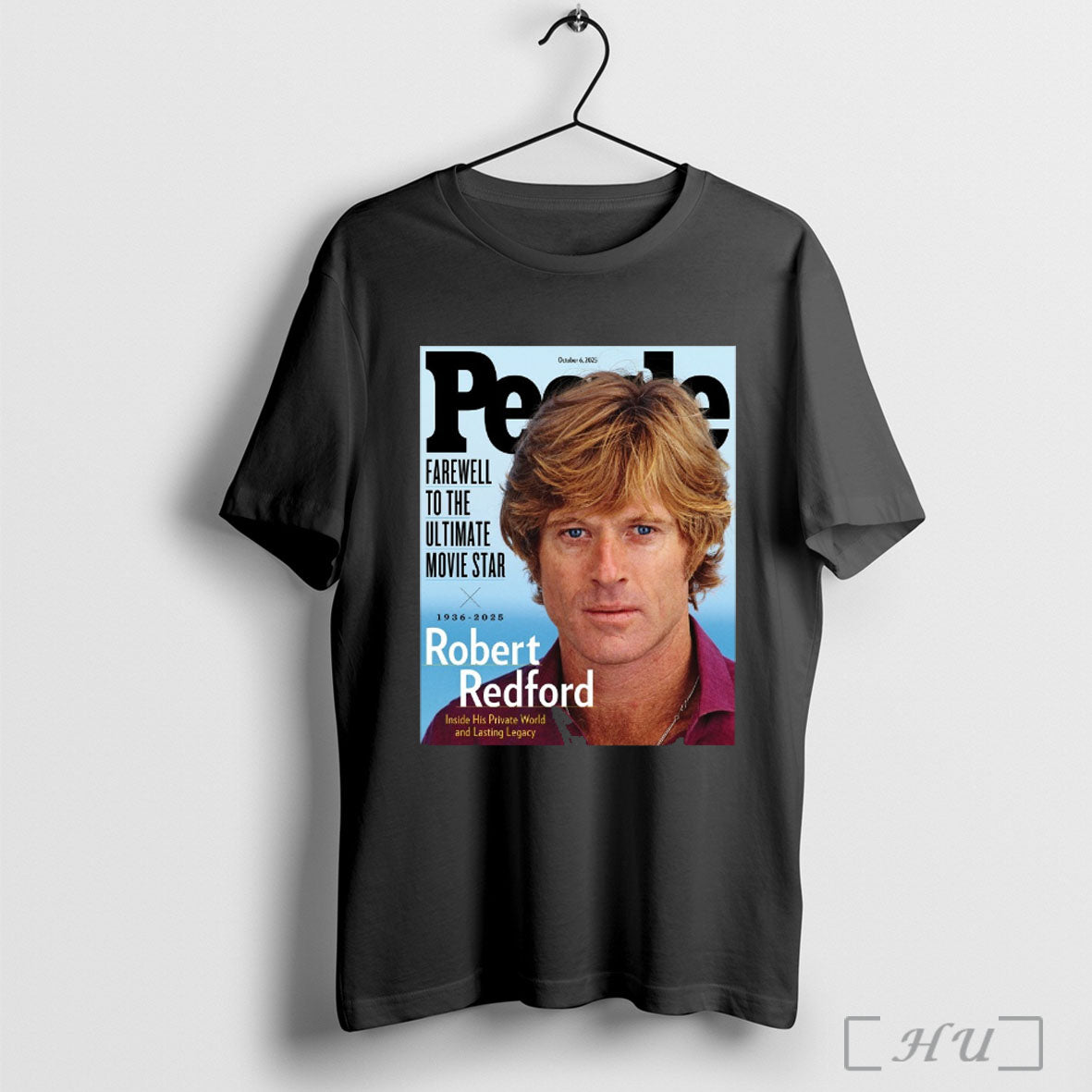 Officials People Farewell To The Ultimate Movie Star Robert Redford 1934 2025 T Shirt