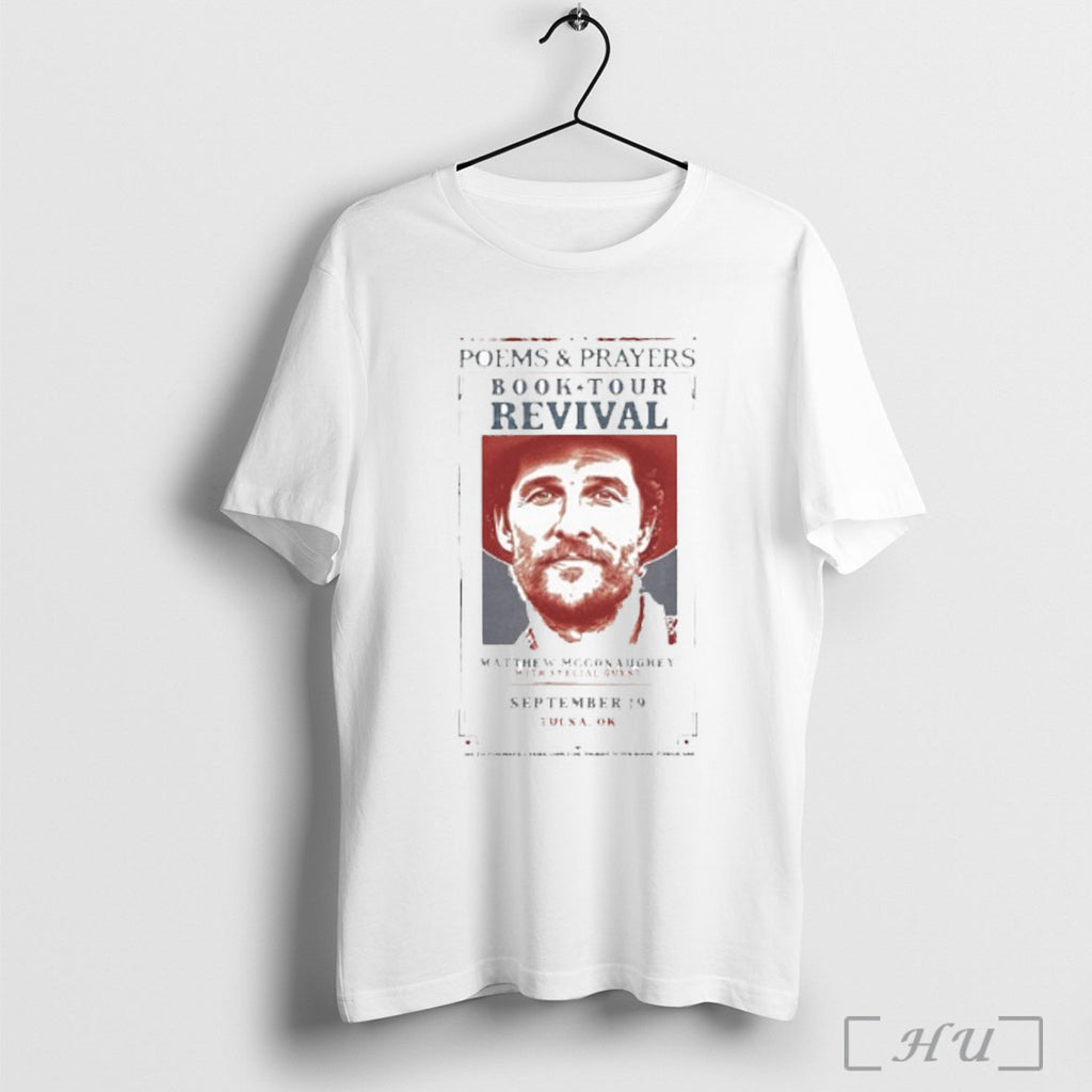 Officials Poems And Prayers Revival Matthew Mcconaughey September 19 Tulsa Ok T Shirt