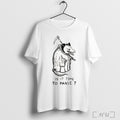 Officials Possum Death Is It Time To Panic T Shirt