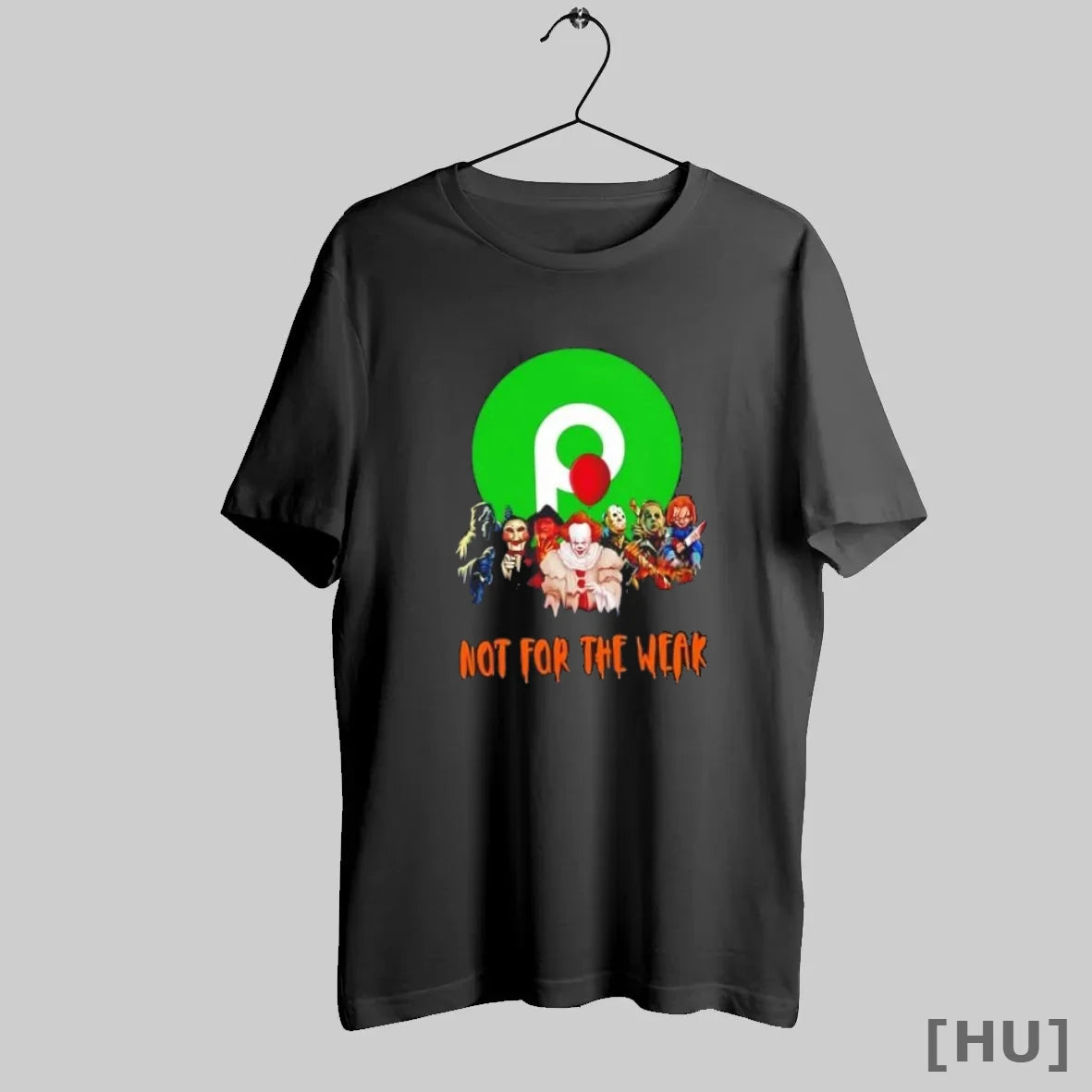 Officials Publix X Horror Movies Halloween Not For The Weak T Shirt