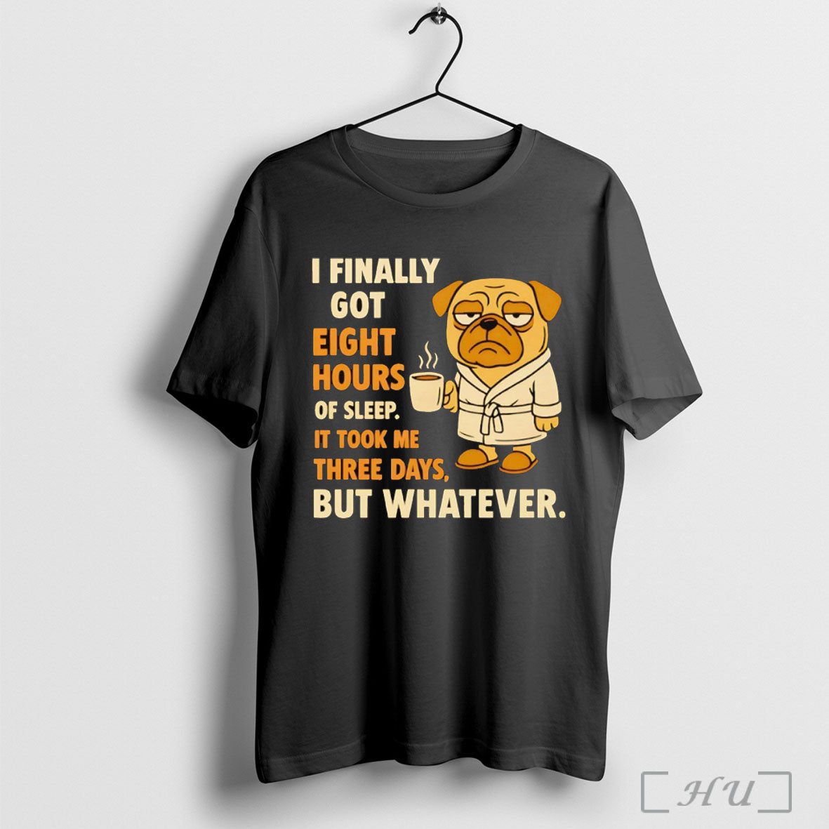 Officials Pug I Finally Got Eight Hours Of Sleep T Shirt