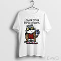 Officials Raccoon Lower Your Expectations T Shirt