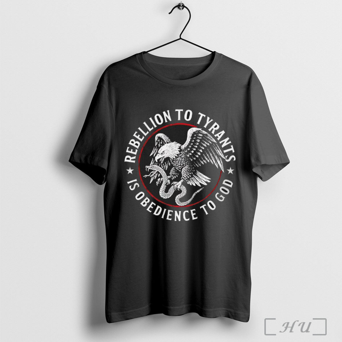 Officials Rebellion To Tyrants Is Obedience To God Eagle Catches Snake T Shirt