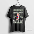 Officials Roy Keane Praising Santa For Delivering Gifts Thats His Job Ugly Christmas Sweat Tee