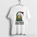 Officials Save Water Drink Beer T Shirt
