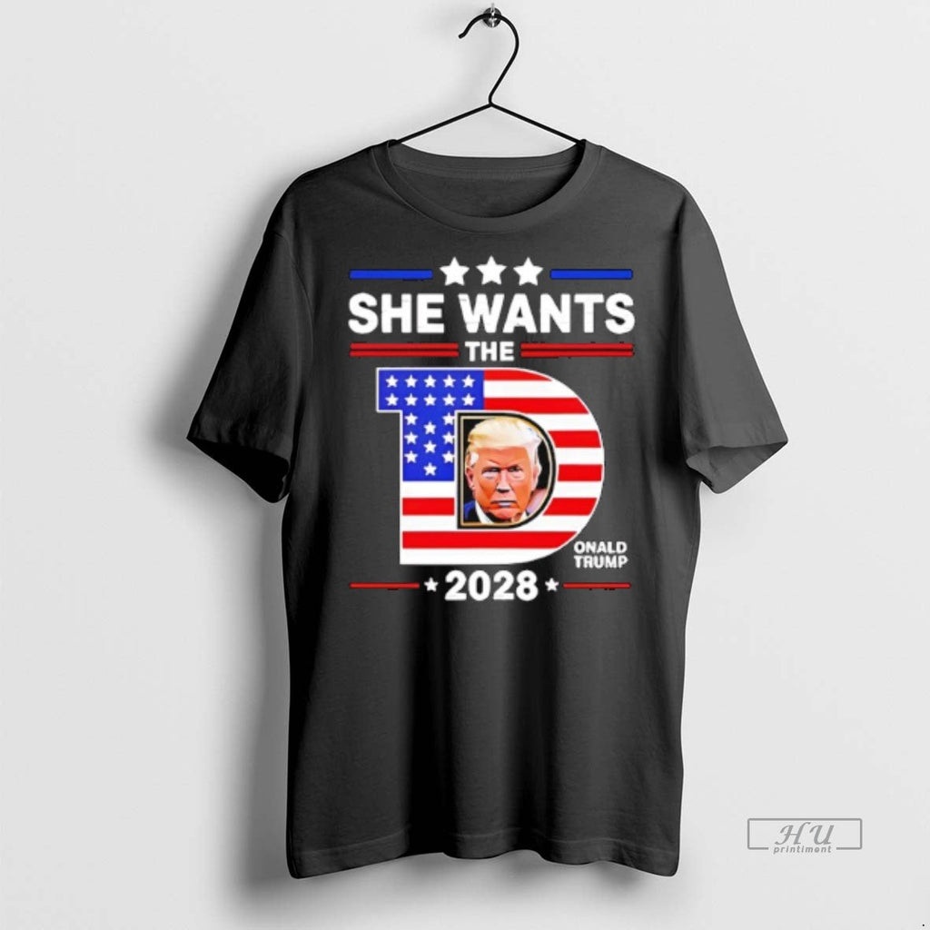 Officials She Wants The D Trump 2028 Tee Shirt Sweater