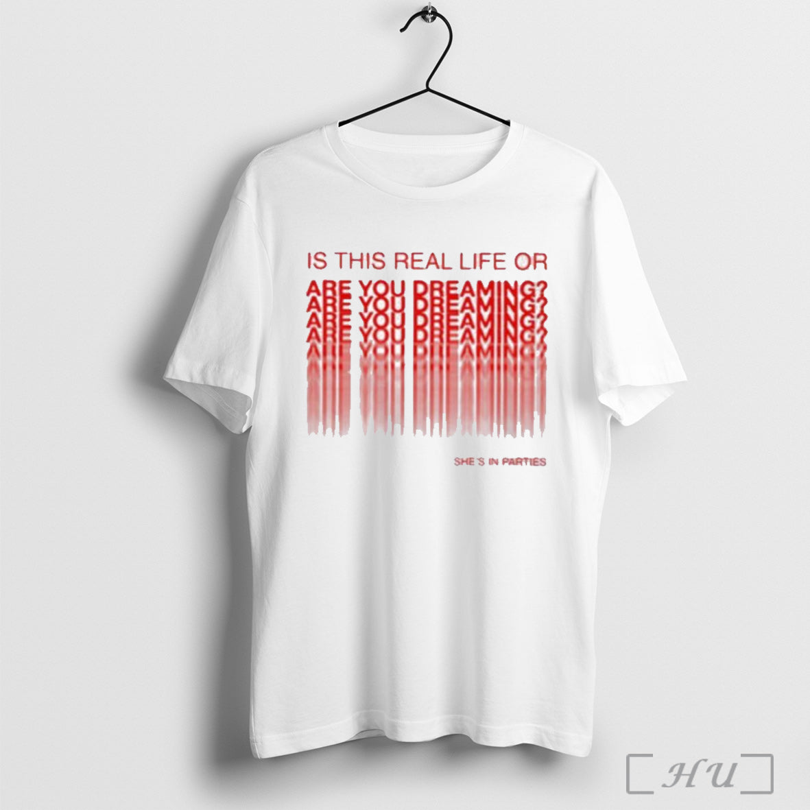 Officials Shes In Parties Is This Real Life Or Are You Dreaming T Shirt