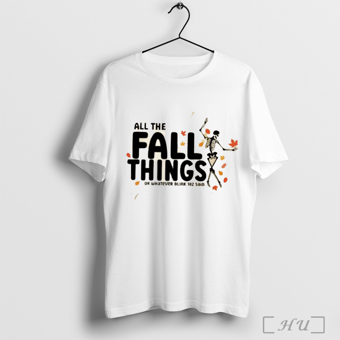 Officials Skeleton Halloween All The Fall Things Or Whatever Blink 182 Said T Shirt