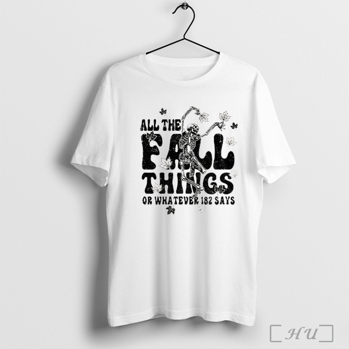 Officials Skeleton All The Fall Things Or Whatever 182 Says Halloween T Shirt