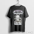 Officials Skull Before I Was A Grandpa I Was A Sailor T Shirt