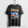 Officials So You Think I Just Hold A Steering Wheel T Shirt