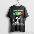 Officials Some People Are Like Slinkies Husky Cute T Shirt