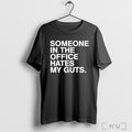 Officials Someone Hates My Guts T Shirt