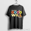 Officials Something Good Will Happen Typography Streetwear On Mens Tall 2025 T Shirt