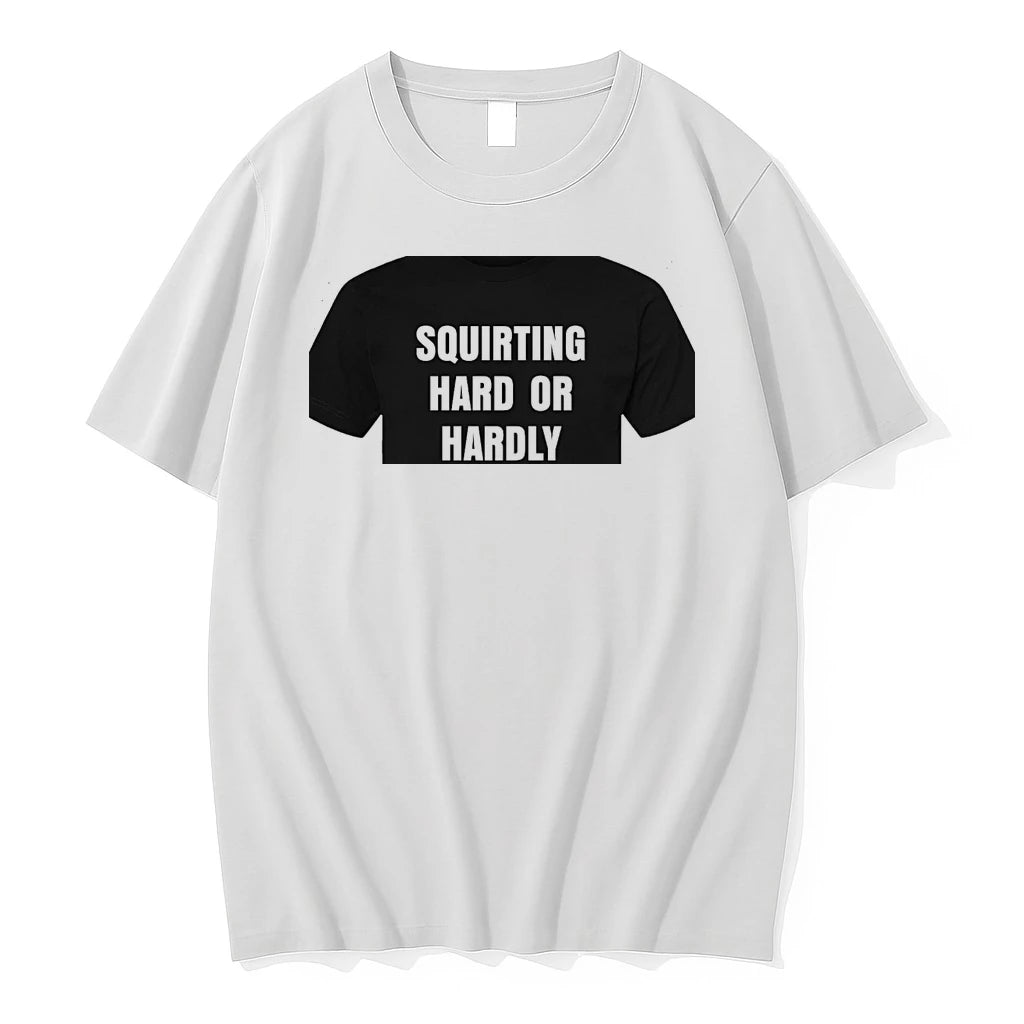 Officials Squirting Hard Or Hardly Squirting Funny Quote Premium T Shirt