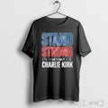 Officials Stand Strong In Honor Of Charlie Kirk T Shirt