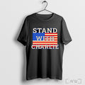 Officials Stand With Charlie Kirk Memorial T Shirt