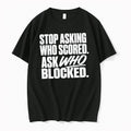 Officials Stop Asking Who Scored Ask Who Blocked Premium T Shirt