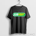 Officials Subvert Subway Parody Logo Shirt Hoodie Sweater Longsleeve And V Neck