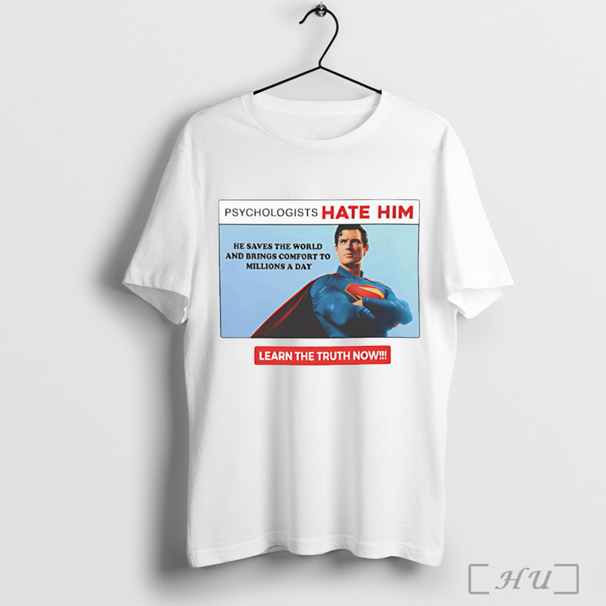 Officials Superman Psychologists Hate Him He Saves The World T Shirt