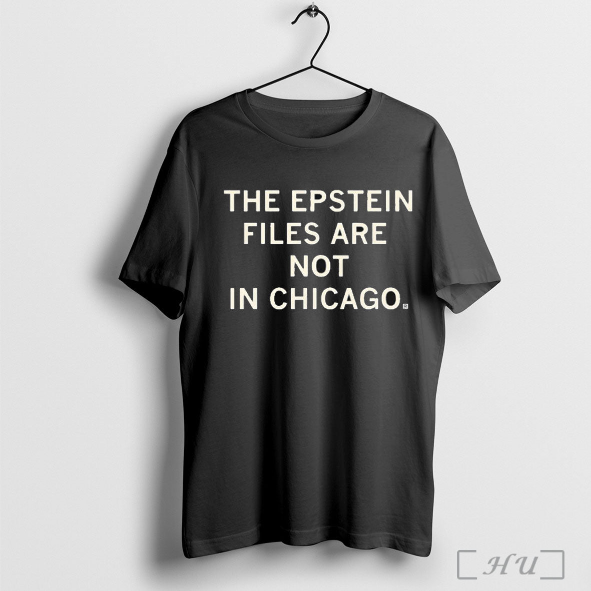 Officials The Epstein Files Are Not In Chicago T Shirt
