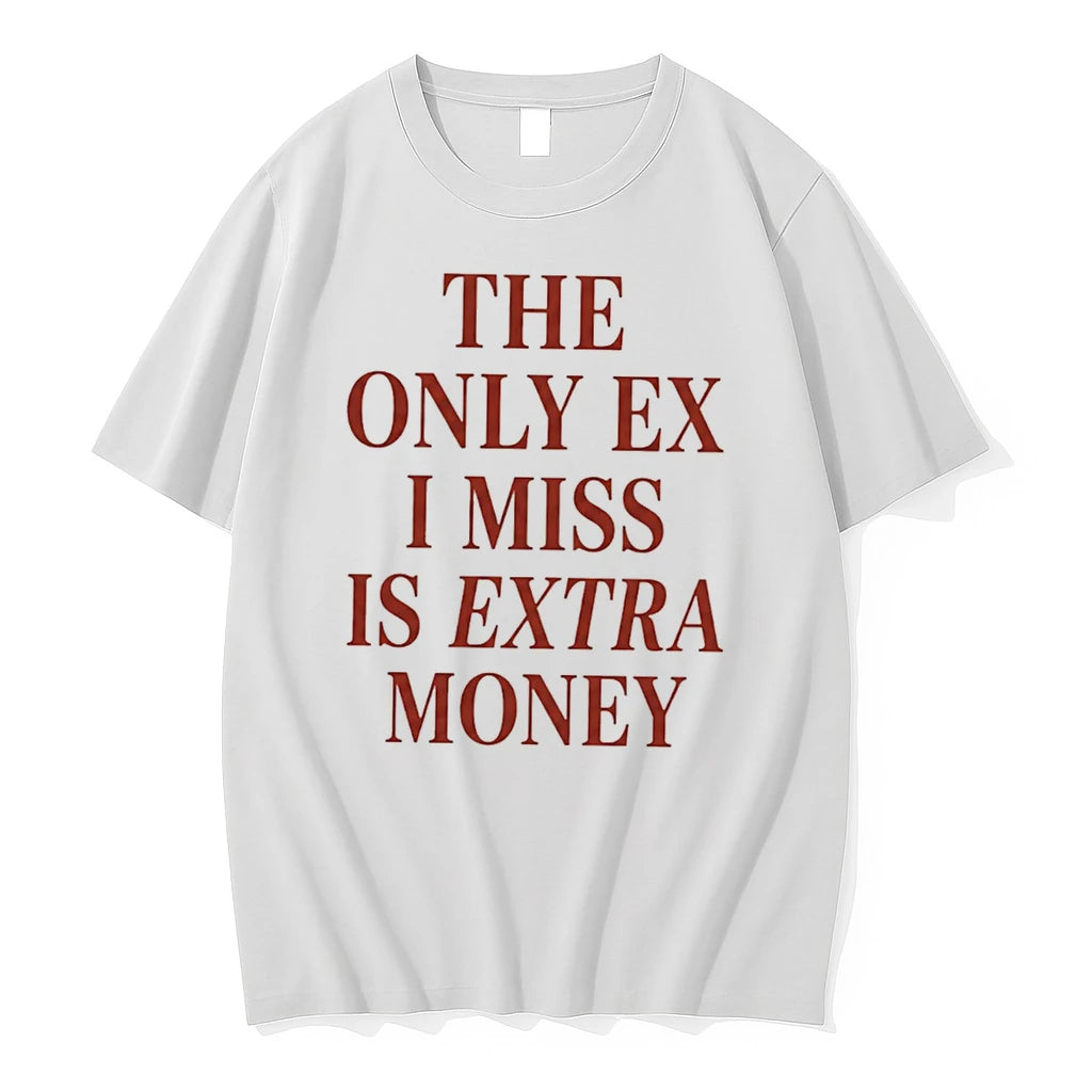 Officials The Only Ex I Miss Is Extra Money Tee Premium T Shirt