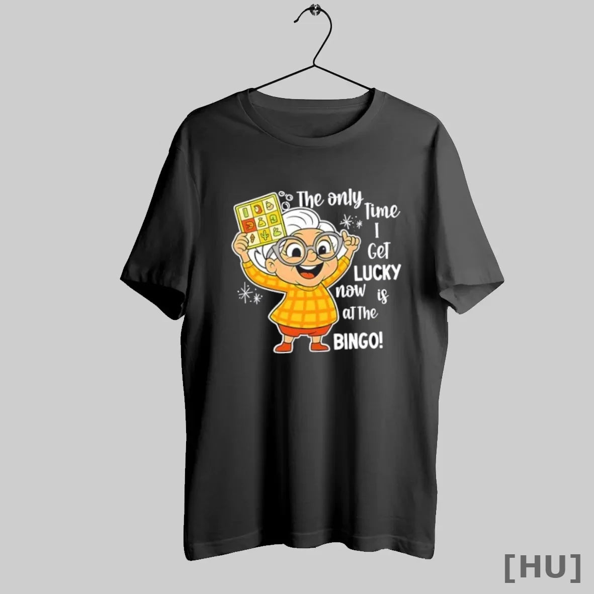Officials The Only Time I Get Lucky Now Is At The Bingo T Shirt
