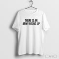 Officials There Is An Army Rising Up Democratic Party 2025 T Shirt