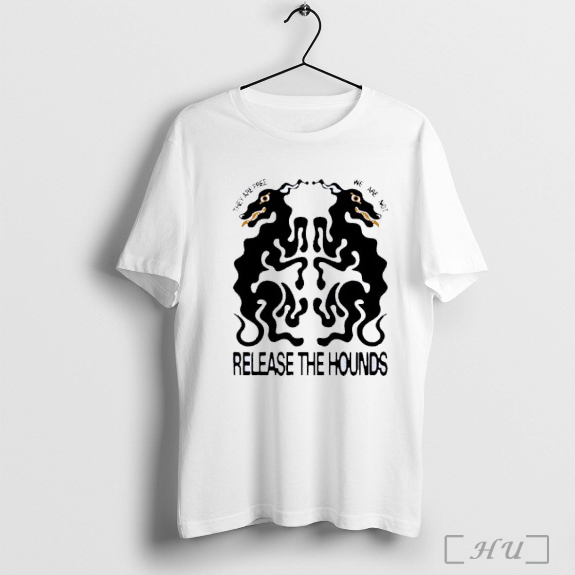 Officials They Are Free We Are Not Release The Hounds T Shirt
