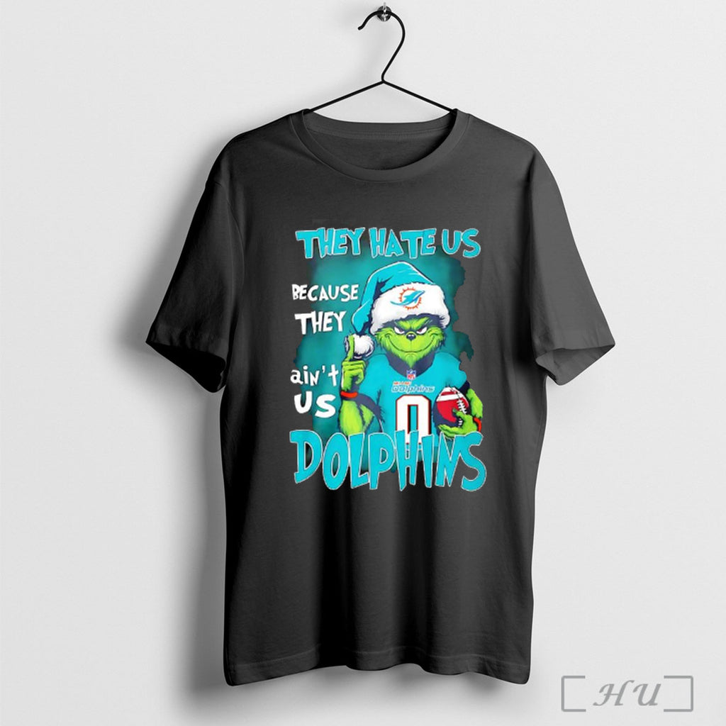 Officials They Hate Us Because They Aint Us Miami Dolphins Grinch Chrismas T Shirt