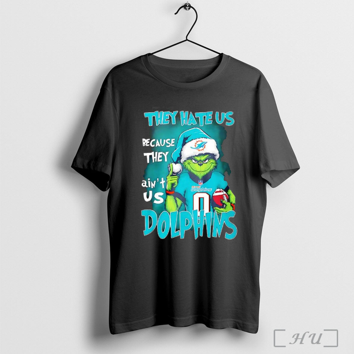 Officials They Hate Us Because They Aint Us Miami Dolphins Grinch Chrismas T Shirt