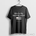 Officials This Is The Turning Point Rip Charlie Kirk T Shirt