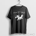 Officials Tiny But Mighty Furry T Shirt