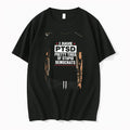Officials Top I Have Ptsd Pretty Tired Of Stupid Democrats Political Premium T Shirt
