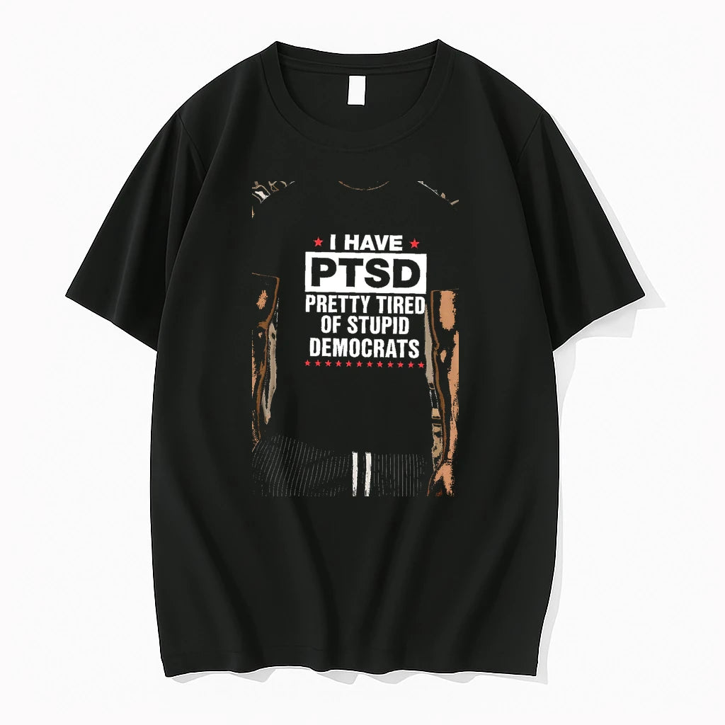 Officials Top I Have Ptsd Pretty Tired Of Stupid Democrats Political Premium T Shirt