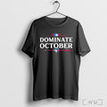 Officials Toronto Blue Jays Dominate October 2025 Mlb Postseason T Shirt