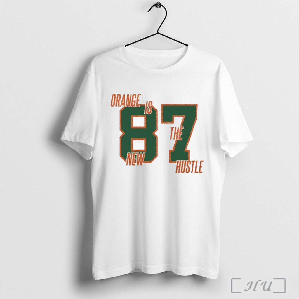 Officials Travis Kelce Orange Is The New Hustle 87 T Shirt