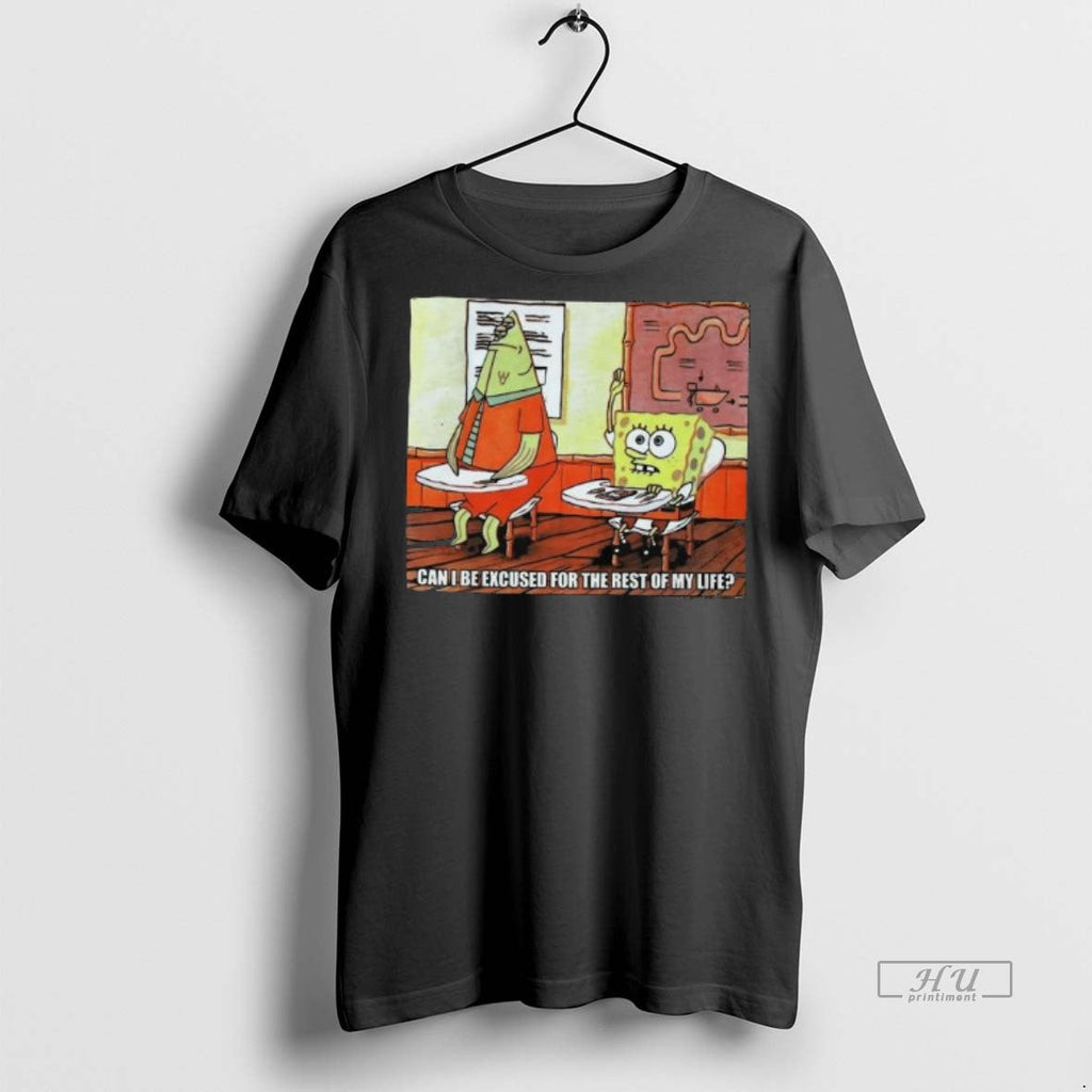 Officials Trending Can I Be Excused For The Rest Of My Life Long Sleve Tee
