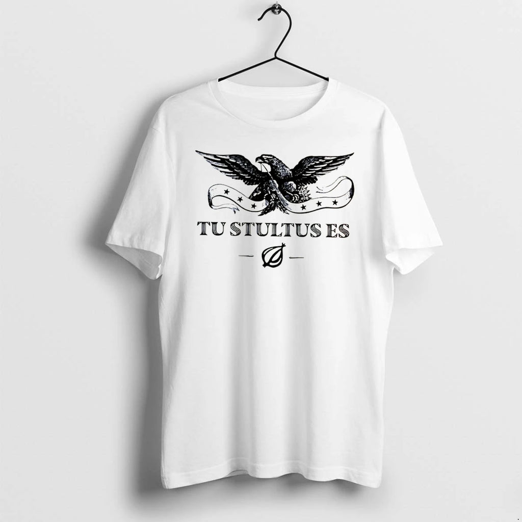 Officials Tu Stultus Es Latin Phrase Eagle You Are A Fool Tee