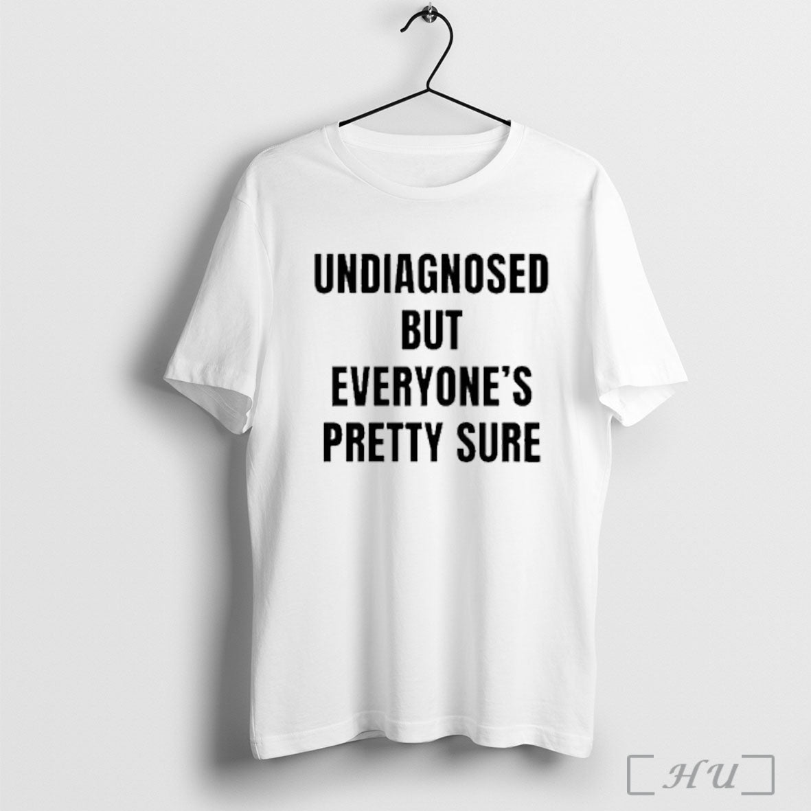 Officials Undiagnosed But Everyones Pretty Sure T Shirt Sweatshirt Png